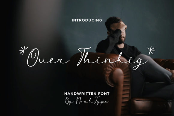Over Thinking: A Handwritten Font for Thoughtful Typography
